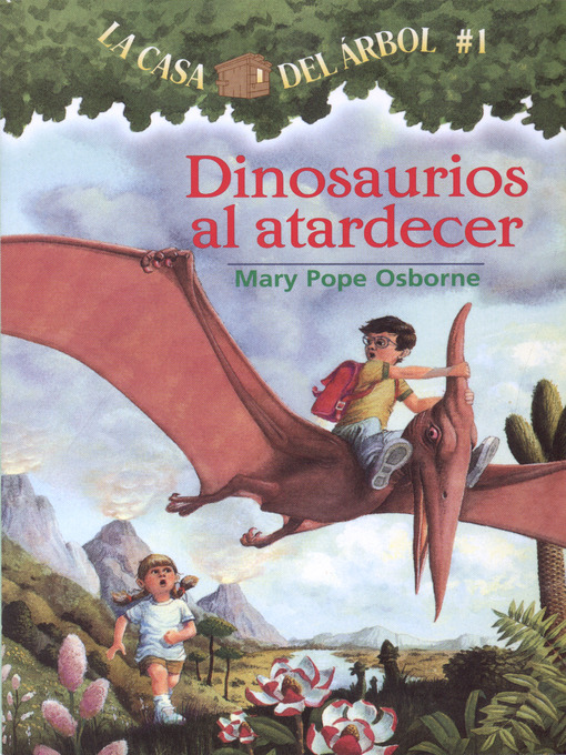 Title details for Dinosaurios al atardecer by Mary Pope Osborne - Wait list